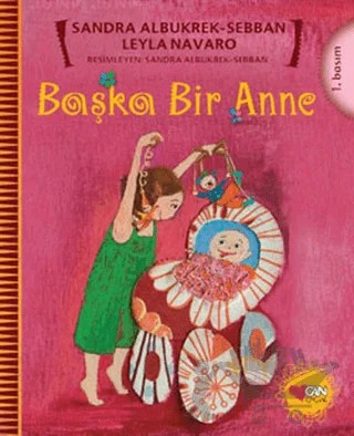 Başka Bir Anne – Leyla Navaro, Sandra Albukrek- Sebban – Can Çocuk Yayınları kitap kapağı
