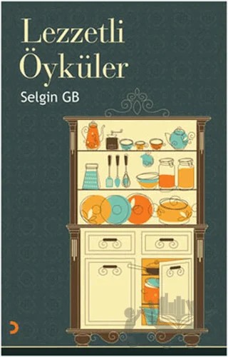 Lezzetli Öyküler – Selgin GB – Cinius Yayınları kitap kapağı