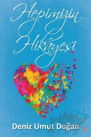 Hepimizin Hikayesi – Deniz Umut Doğan – Cinius Yayınları kitap kapağı