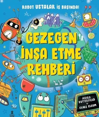 Gezegen İnşa Etme Rehberi – Moira Butterfield, Clare Elsom – Doğan Çocuk kitap kapağı