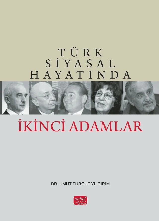 Türk Siyasal Hayatında İkinci Adamlar – Umut Turgut Yıldırım – Nobel Bilimsel Eserler kitap kapağı