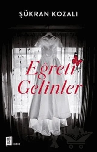 Eğreti Gelinler – Şükran Kozalı – Mona Kitap kitap kapağı