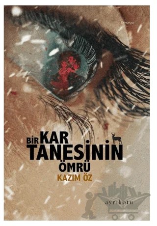 Bir Kar Tanesinin Ömrü – Kolektif – Ayrıkotu Yayınları kitap kapağı