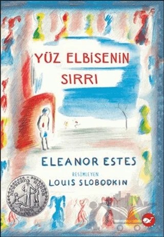 Yüz Elbisenin Sırrı – Eleanor Estes – Beyaz Balina Yayınları kitap kapağı