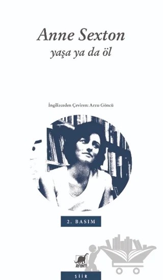 Yaşa ya da Öl – Anne Sexton – Ayrıntı Yayınları kitap kapağı