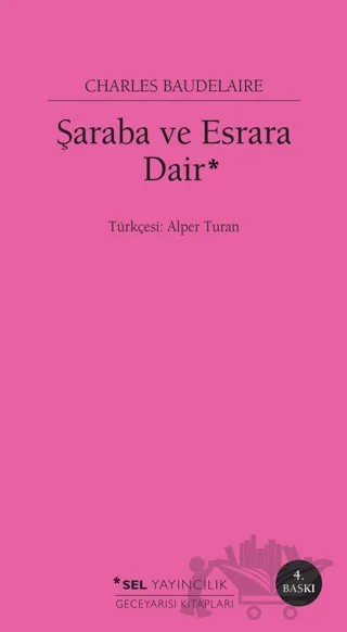 Şaraba ve Esrara Dair – Charles Baudelaıre – Sel Yayıncılık kitap kapağı