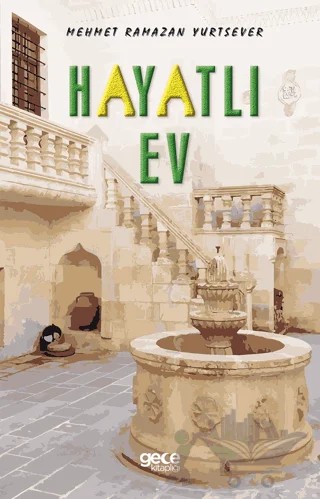 Hayatlı Ev – Mehmet Ramazan Yurtsever – Gece Kitaplığı kitap kapağı