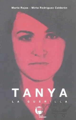 Tanya La Guerilla – Marta Rojas, Mirta Rodriguez Calderon – Belge Yayınları kitap kapağı