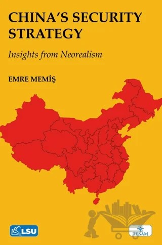 China’s Security Strategy from the Perspective of Neorealism – Emre Memiş – TESAM Yayınları kitap kapağı