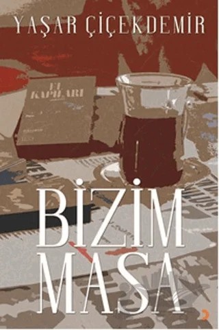 Bizim Masa – Yaşar Çiçekdemir – Cinius Yayınları kitap kapağı