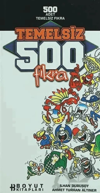 Temelsiz 500 Fıkra – Ahmet Turhan Altıner, İlhan Durusoy – Boyut Yayın Grubu kitap kapağı