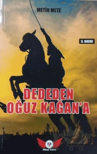 Mavi Yeleli Kurt'un Ardından Dededen Oğuz Kağan'a – Metin Mete – Minel Yayın kitap kapağı