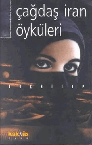 Çağdaş İran Öyküleri – Derleme – Kaknüs Yayınları kitap kapağı