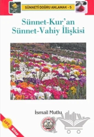 Sünnet-Kur'an Sünnet-Vahiy İlişkisi – İsmail Mutlu – Mutlu Yayınevi kitap kapağı