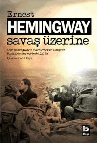 Savaş Üzerine – Ernest Hemingway – Bilgi Yayınevi kitap kapağı