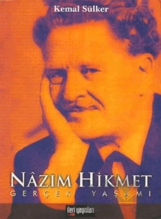 Nazım Hikmet Gerçek Yaşamı – Kemal Sülker – İleri Yayınları kitap kapağı