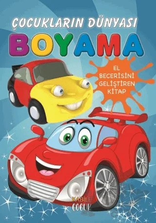 Çocukların Dünyası Boyama Kitabı - 1 Otomobiller – Kollektif – Kabile Çocuk kitap kapağı