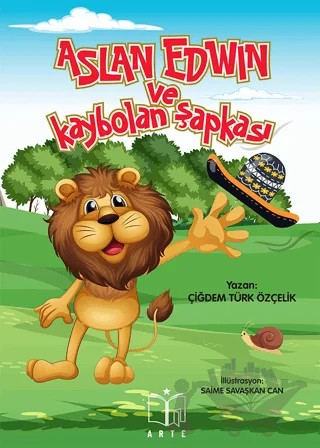 Aslan Edwın Ve Kaybolan Şapkası – Çiğdem Türk Özçelik – Arte Yayınları kitap kapağı
