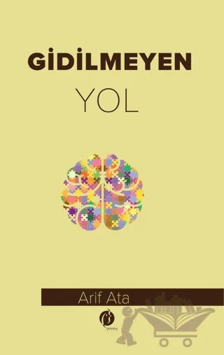 Gidilmeyen Yol – Arif Ata – Herdem Kitap kitap kapağı