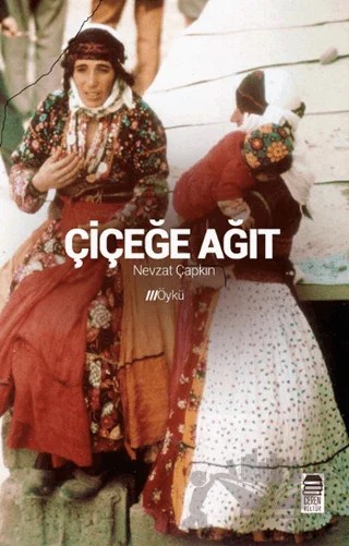 Çiçeğe Ağıt – Nevzat Çapkın – Ceren Kitap kitap kapağı