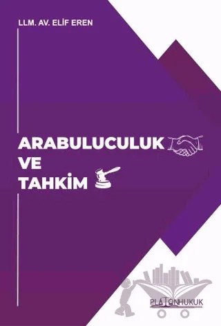 Arabuluculuk ve Tahkim – Elif Eren – Platon Hukuk kitap kapağı
