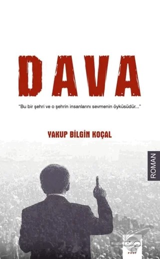 Dava – Yakup Bilgin Koçal – Post Yayınevi kitap kapağı