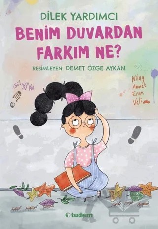 Benim Duvardan Farkım Ne? – Dilek Yardımcı – Tudem Yayınları kitap kapağı