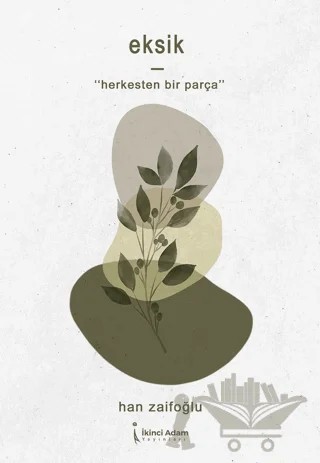 Eksik – Han Zaifoğlu – İkinci Adam Yayınları kitap kapağı
