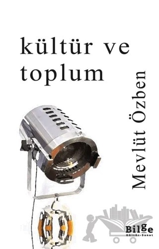 Kültür ve Toplum – Mevlüt Özben – Bilge Kültür Sanat kitap kapağı