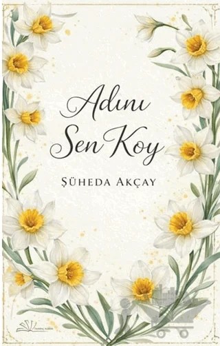 Adını Sen Koy – Şüheda Akçay – Yertinç Kültür kitap kapağı