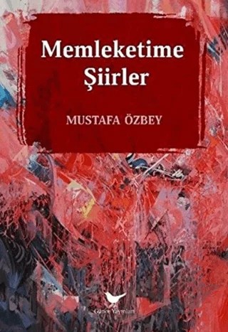 Memleketime Şiirler – Mustafa Özbey – Günce Yayınları kitap kapağı