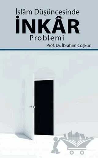 İslam Düşüncesinde İnkar Problemi – İbrahim Çoşkun – Hikmetevi Yayınları kitap kapağı
