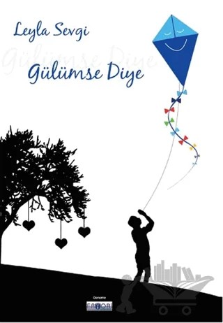 Gülümse Diye – Leyla Sevgi – Favori Yayınları kitap kapağı