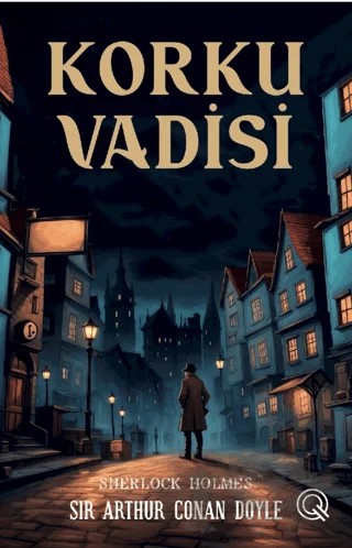 Korku Vadisi (Poster Hediyeli) – Sir Arthur Conan Doyle – Q Yayınları kitap kapağı