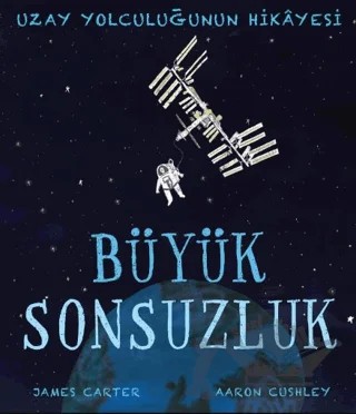 Büyük Sonsuzluk – James Carter, Aaron Cushley – Martı Çocuk Yayınları kitap kapağı
