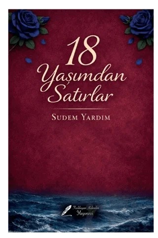 18 Yaşımdan Satırlar – Sudem Yardım – Fısıldayan Kalemler Yayınevi kitap kapağı