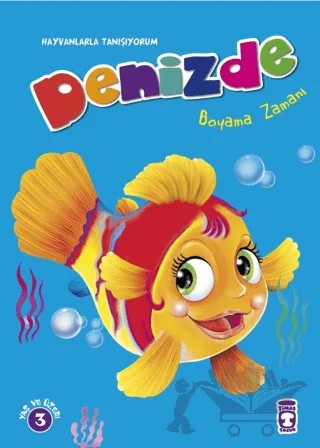Denizde Boyama Zamanı - Hayvanlarla Tanışıyorum – Süleyman Özkonuk – Timaş Çocuk kitap kapağı