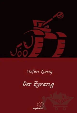 Der Zwang – Stefan Zweıg – Sapiens Yayınları kitap kapağı