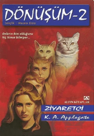 Dönüşüm -2 Ziyaretçi – K. A. Applegate – Altın Kitaplar kitap kapağı