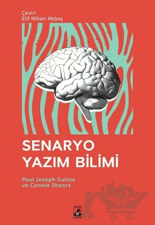 Senaryo Yazım Bilimi – Connie Shears, Paul Joseph Gulino – Küsurat Yayınları kitap kapağı