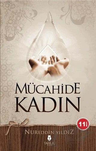 Mücahide Kadın – Nureddin Yıldız – Tahlil Yayınları kitap kapağı