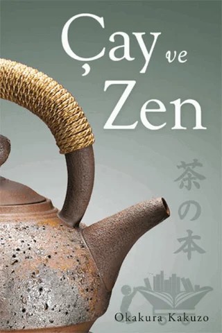 Çay ve Zen – Okakura Kakuzo – Maya Kitap kitap kapağı
