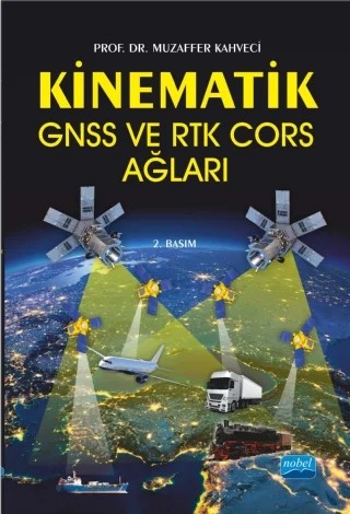 Kinematik GNSS ve RTK Cors Ağları – Muzaffer Kahveci – Nobel Akademik Yayıncılık kitap kapağı