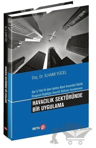 Havacılık Sektöründe Bir Uygulama – İlhami Yücel – Beta Yayınevi kitap kapağı