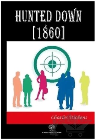Hunted Down (1860) – Charles Dickens – Platanus Publishing kitap kapağı