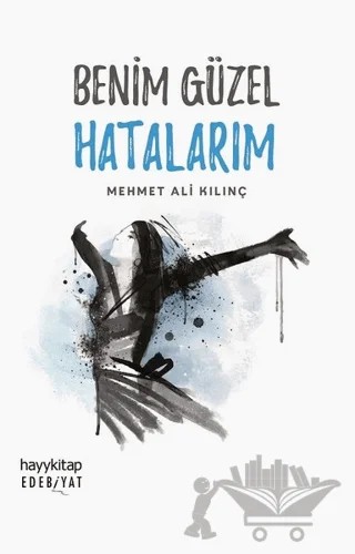 Benim Güzel Hatalarım – Mehmet Ali Kılınç – Hayykitap kitap kapağı