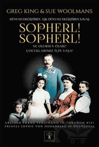 Sopherl! Sopherl! – Greg King, Sue Woolmans – İlgi Kültür Sanat Yayınları kitap kapağı