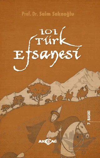 101 Türk Efsanesi – Saim Sakaoğlu – Akçağ Yayınları kitap kapağı