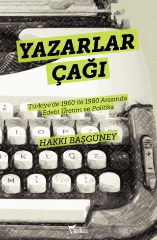 Yazarlar Çağı – Hakkı Başgüney – Yazılama Yayınevi kitap kapağı