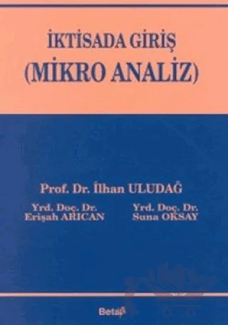 İktisada Giriş (Mikro Analiz) – İlhan Uludağ – Beta Yayınevi kitap kapağı